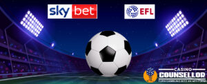 Sky Bet and EFL Join Forces to Create a Safe Gambling Environment