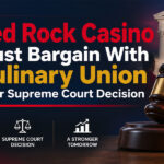 Red-Rock-Casino-Must-Bargain-With-Culinary-Union-After-Supreme-Court-Decision